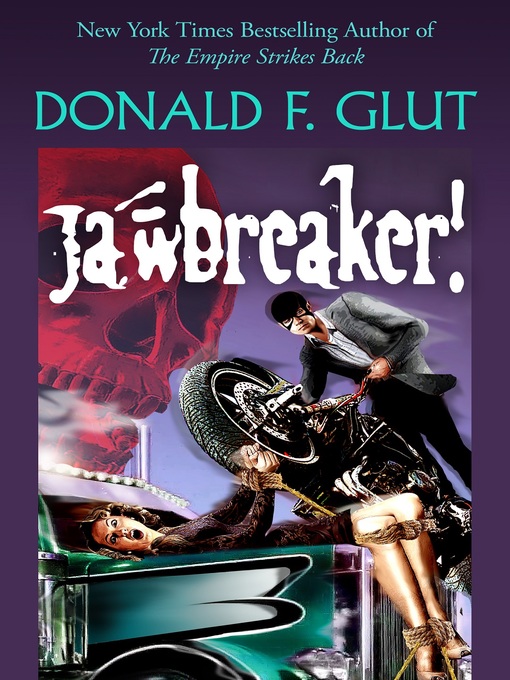 Title details for JAWBREAKER! - by Donald F. Glut - Available